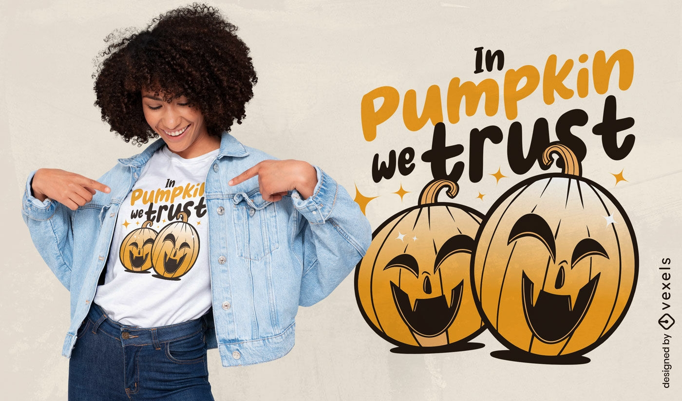 In pumpkin we trust t-shirt design
