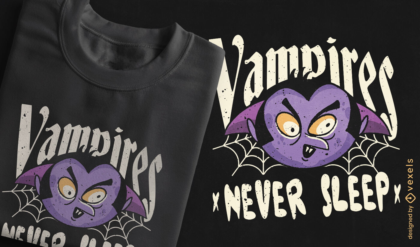Los vampiros nunca duermen dise?o de camiseta.