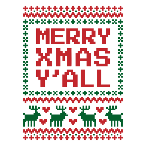Ugly christmas sweater with the words merry xmas yall PNG Design