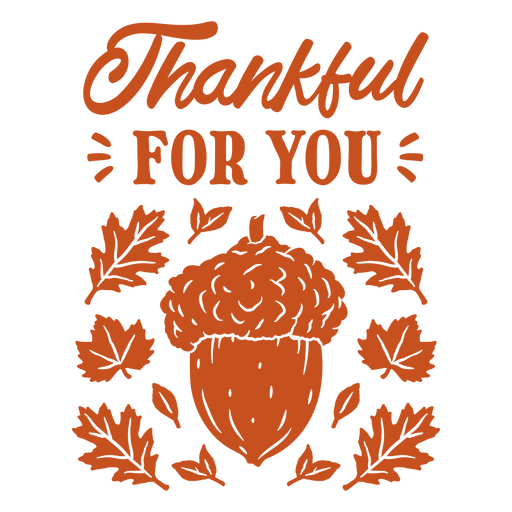 Thankful for you tee PNG Design
