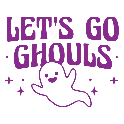 Purple ghost with the words let's go ghouls on it PNG Design