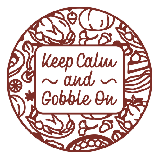 Keep calm and gobble on PNG Design