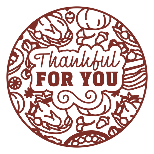 Circle with the words thankful for you on it PNG Design