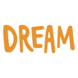 The Word Dream In Orange PNG & SVG Design For T-Shirts