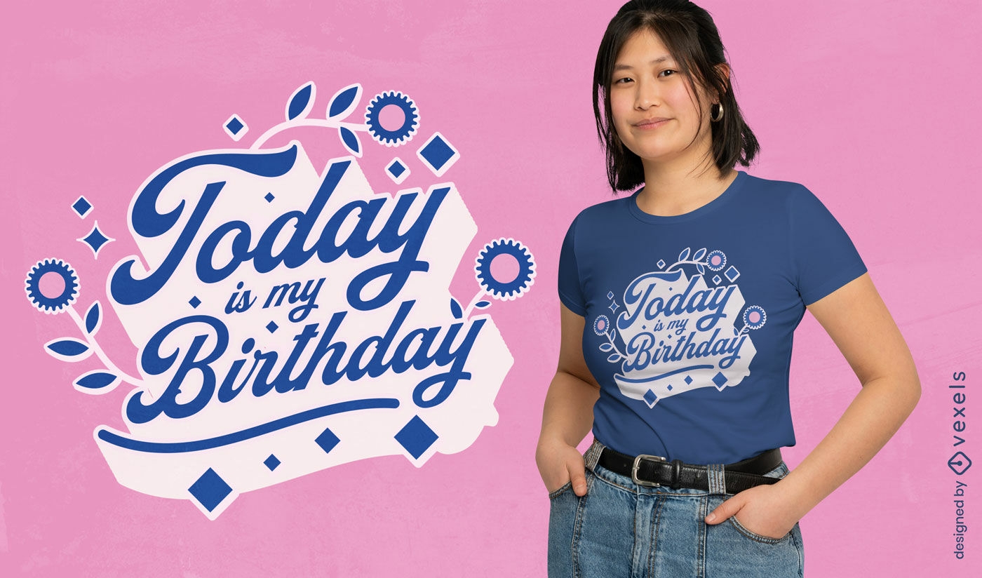 It's my birthday t-shirt design