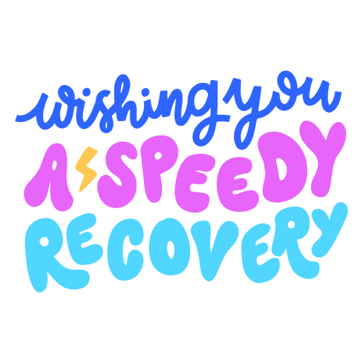 Wishing you as speedy recovery lettering PNG Design
