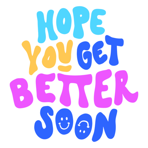 The words hope you get better soon PNG Design