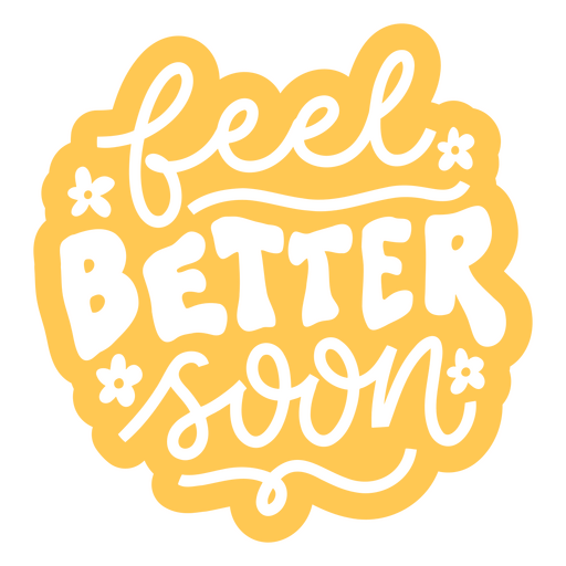 Yellow sticker with the words feel better soon PNG Design