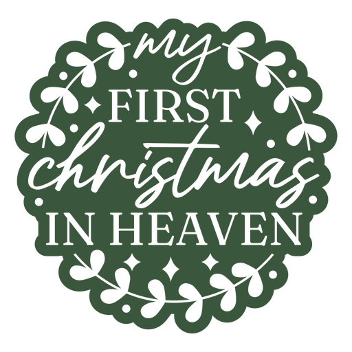 My first christmas in heaven green quote PNG Design