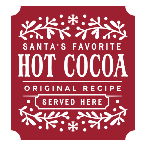 La receta original de chocolate caliente favorita de Santa servida aqu? Diseño PNG