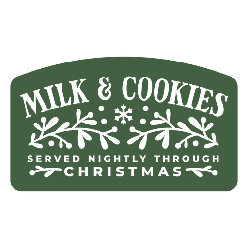Milk & cookies served nightly through christmas PNG Design