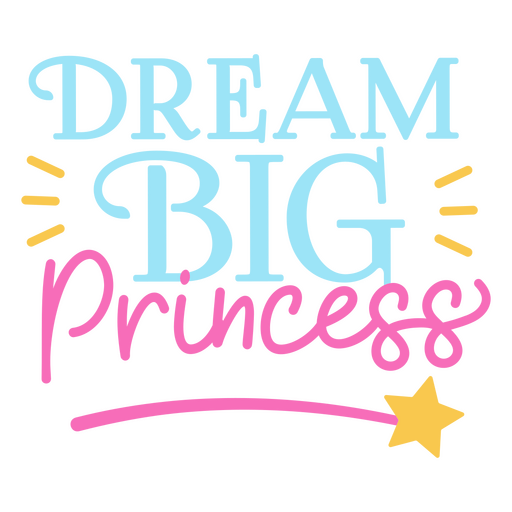 Sueña en grande princesa svg Diseño PNG