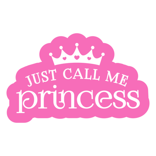 Solo llámame pegatina princesa Diseño PNG