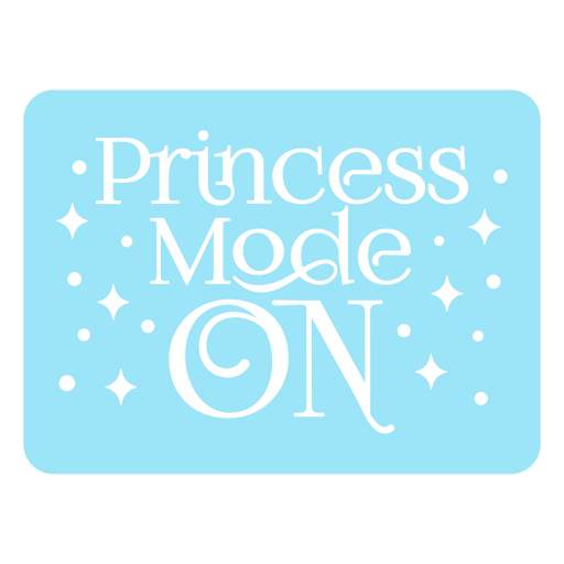 Princess mode on sticker PNG Design
