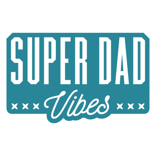 Playful super dad vibes design PNG Design