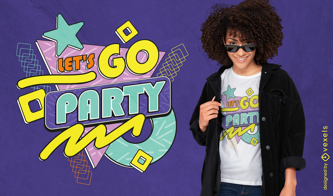 Let's go party t-shirt design