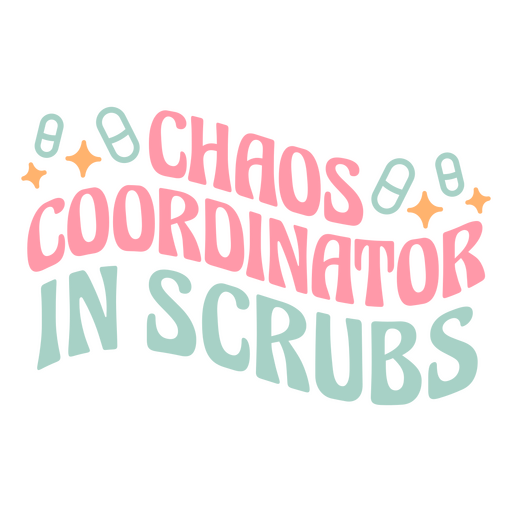 Zitat für einen verspielten Chaoskoordinator in Scrubs PNG-Design