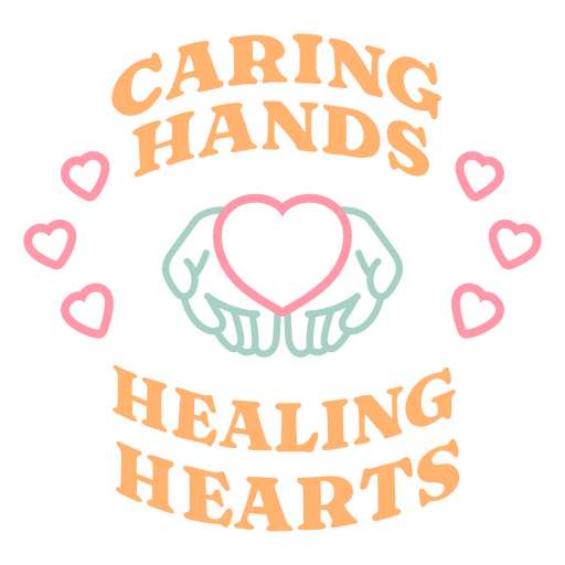 Caring hands healing hearts PNG Design