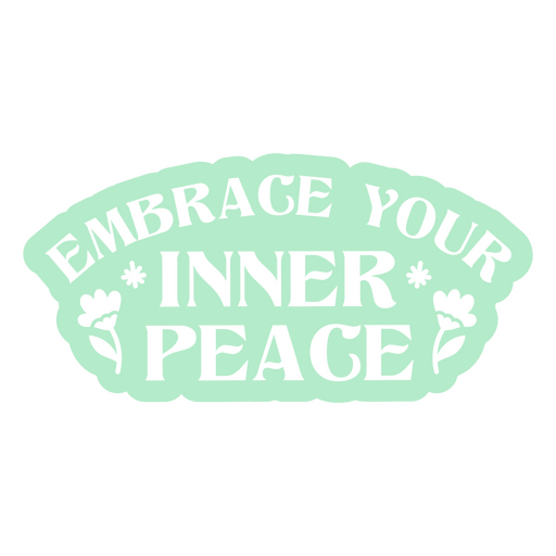 Abraza tu pegatina de paz interior Diseño PNG