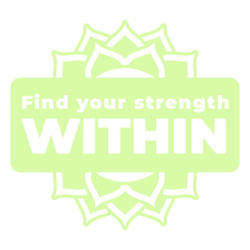 Find your strength within PNG Design
