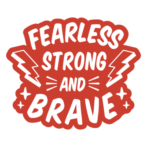 Fearless strong and brave sticker PNG Design