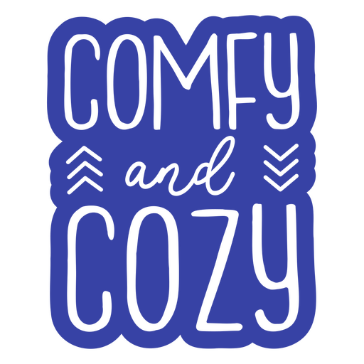 Cozy comfort quote design PNG Design