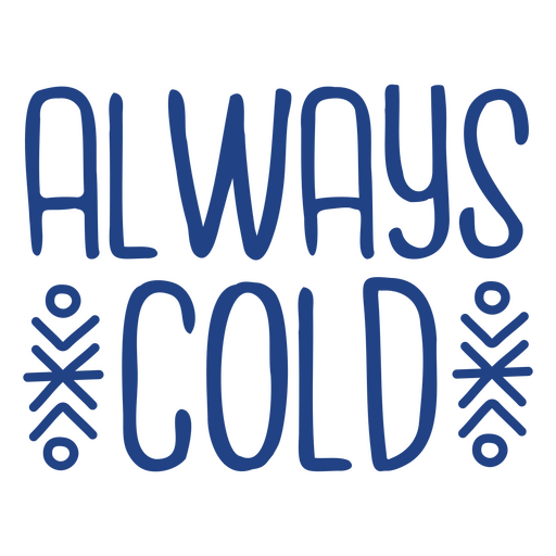 Design de citação chique de inverno sempre frio Desenho PNG