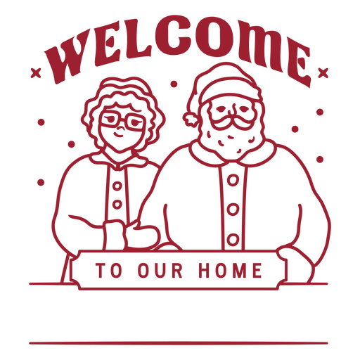 Charmantes Willkommensdesign für Zuhause mit Weihnachtsmann und Weihnachtsfrau PNG-Design