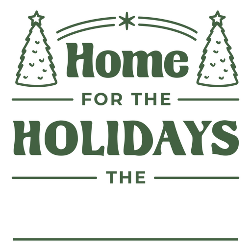 Festive home for the holidays quote design PNG Design
