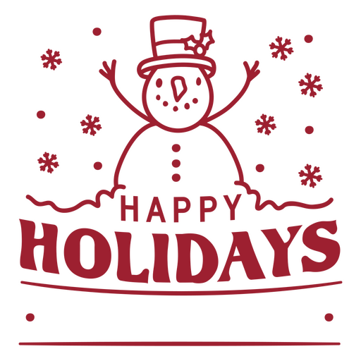 Snowman with the words happy holidays on it PNG Design