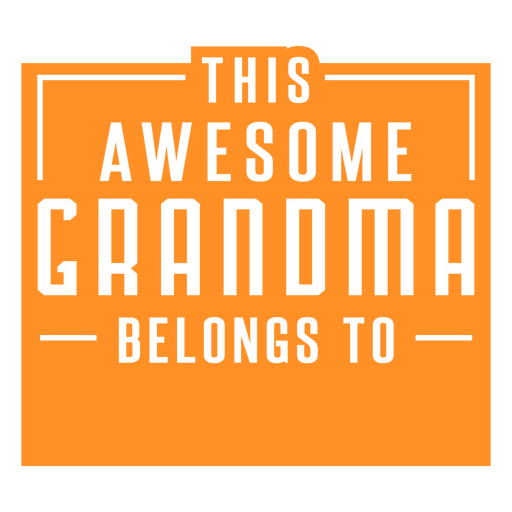 Fun grandma quote design for personalized gifts PNG Design