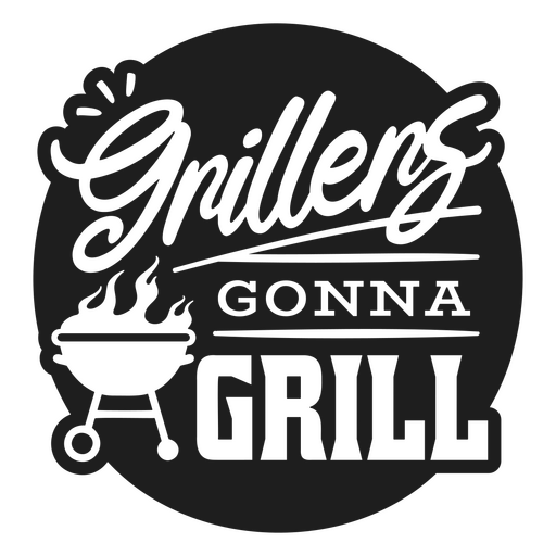 Grillers gonna grill logo PNG Design