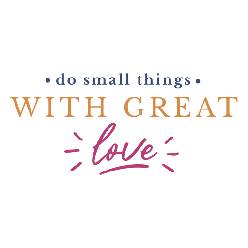 Inspirational quote design with love emphasis PNG Design