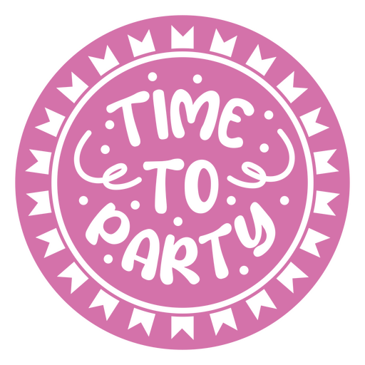 Rosa Kreis mit den Worten ?Time to Party? darauf PNG-Design