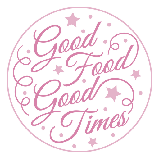 Círculo rosa con las palabras buenos tiempos de comida. Diseño PNG
