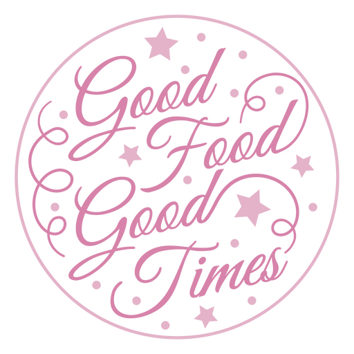 Rosa Kreis mit den Worten ?Good Food Times? darauf PNG-Design