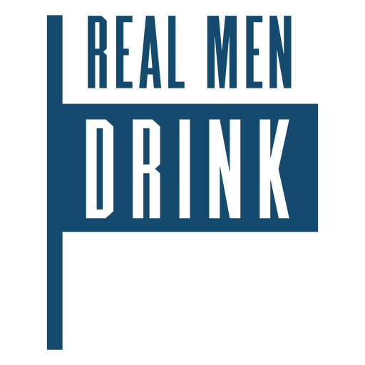 Real men drink logo PNG Design