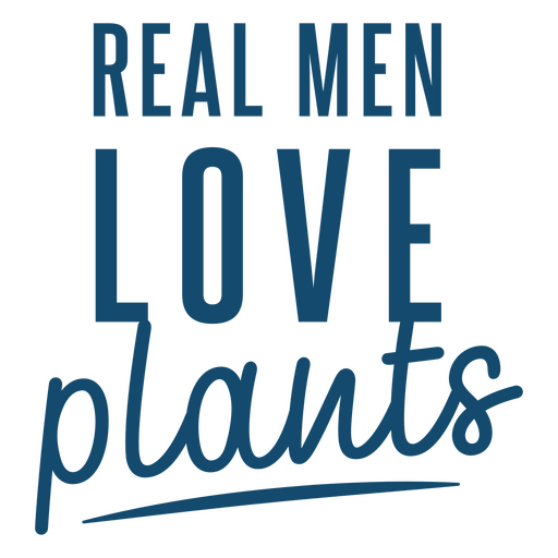 Frase divertida para homens amantes de plantas Desenho PNG