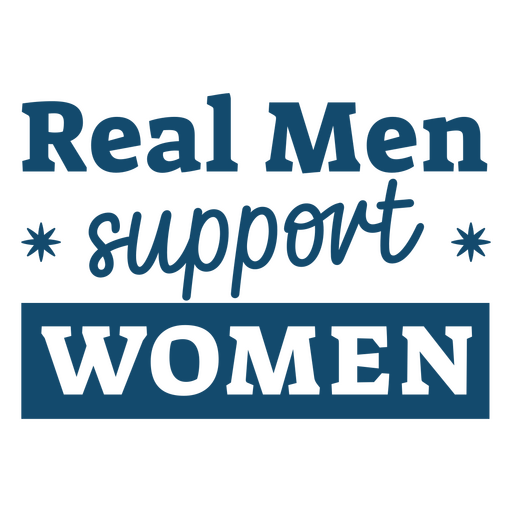 Frase inspiradora sobre homens que apoiam mulheres Desenho PNG