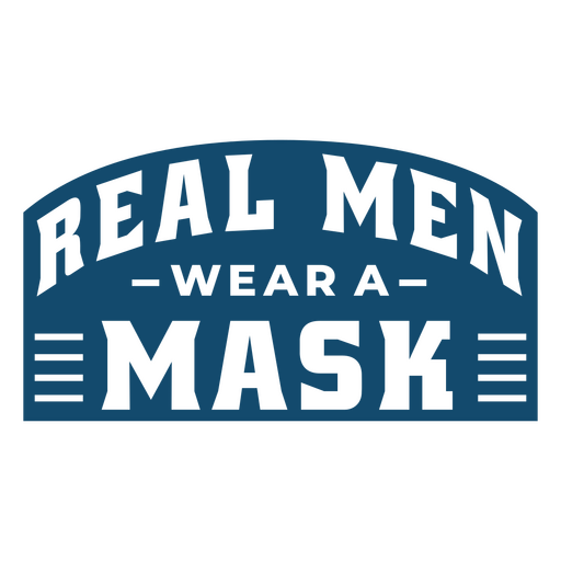 Echte Männer tragen eine Maske PNG-Design
