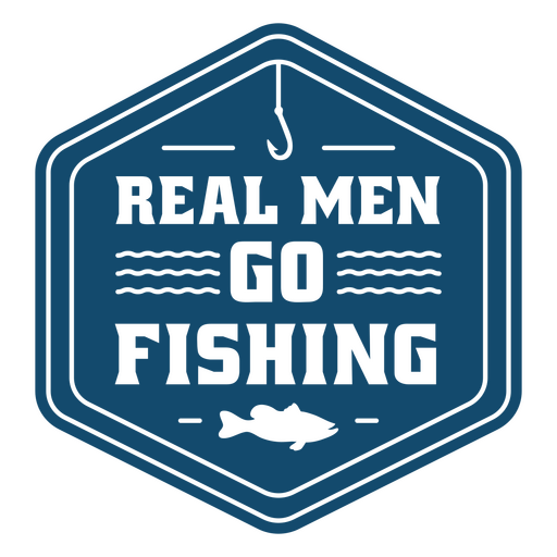 Echte Männer gehen angeln PNG-Design
