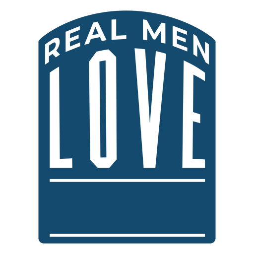 Real men love logo PNG Design