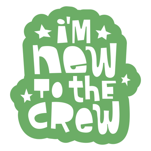 I'm new to the crew sticker PNG Design