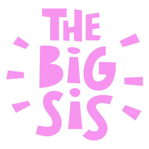Fun big sister statement design with vibrant pink text t-shirt design PNG Design