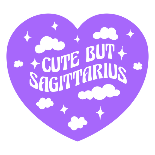 Purple heart with the words cute but sagittarius PNG Design