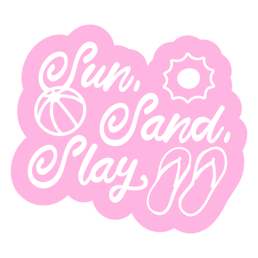 Pink sticker with the words sun sand play PNG Design