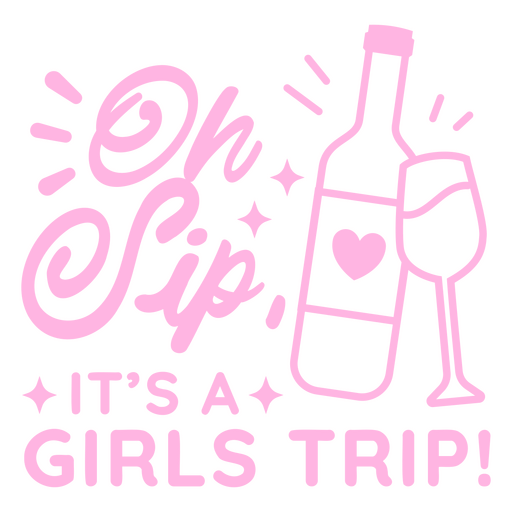 On sip it's a girls trip PNG Design