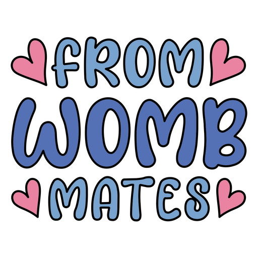 From womb mates PNG Design