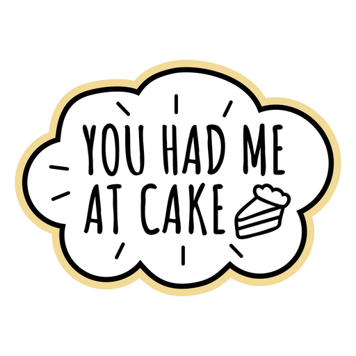 Playful cake quote design PNG Design