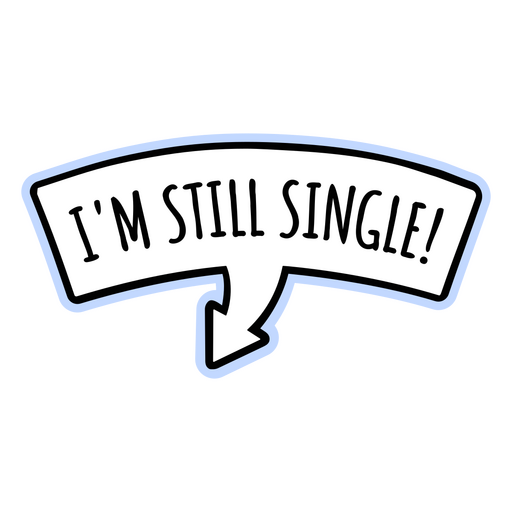 Sticker that says i'm still single PNG Design
